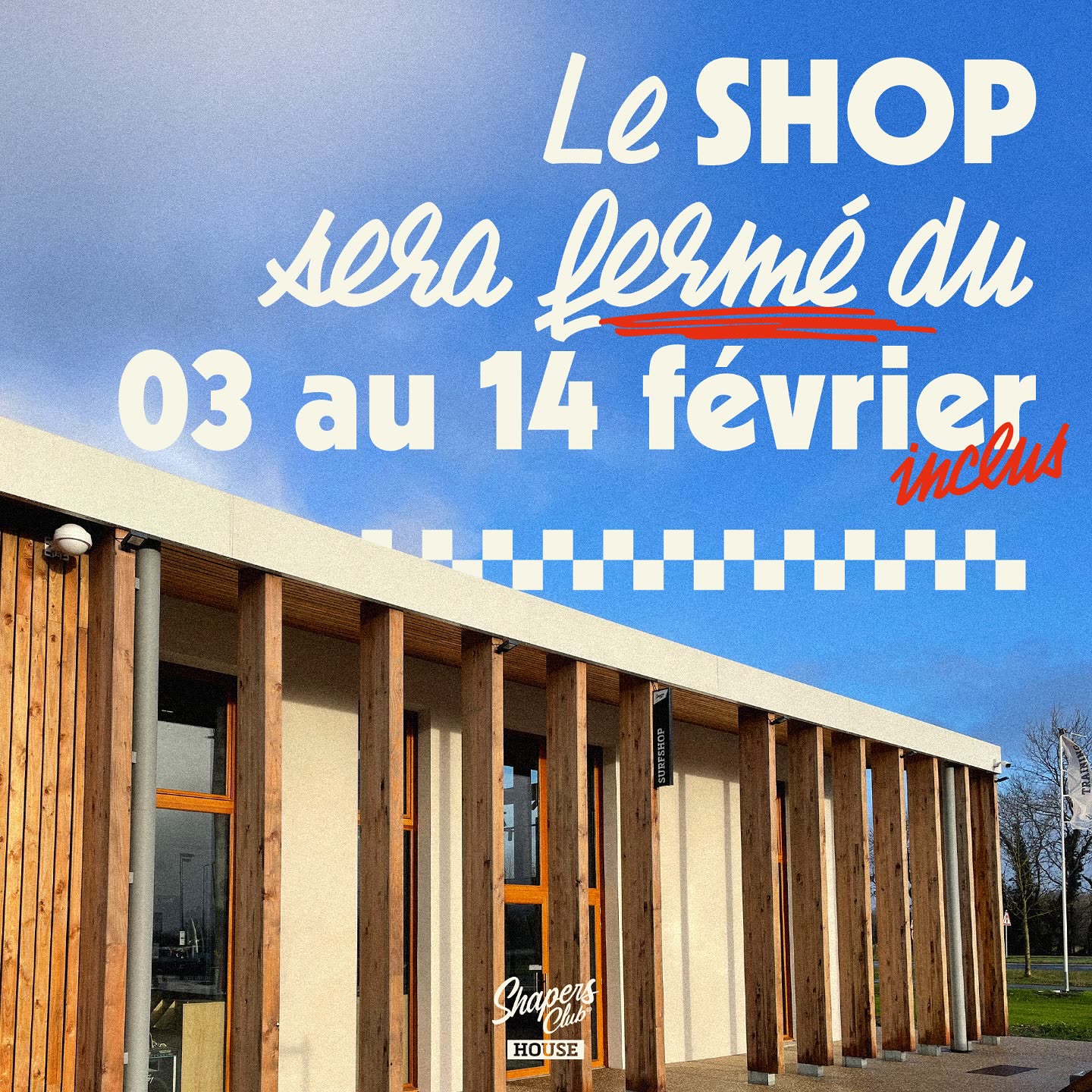 Fermetures à venir – Shop &#038; Bar Shapers Club